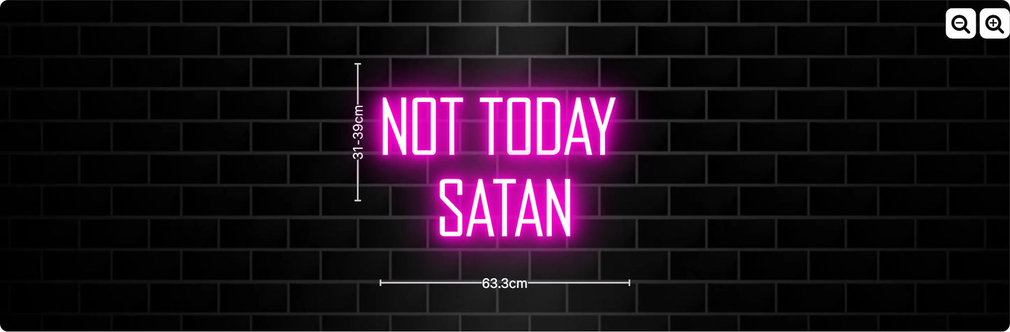 Neon NOT TODAY
SATAN