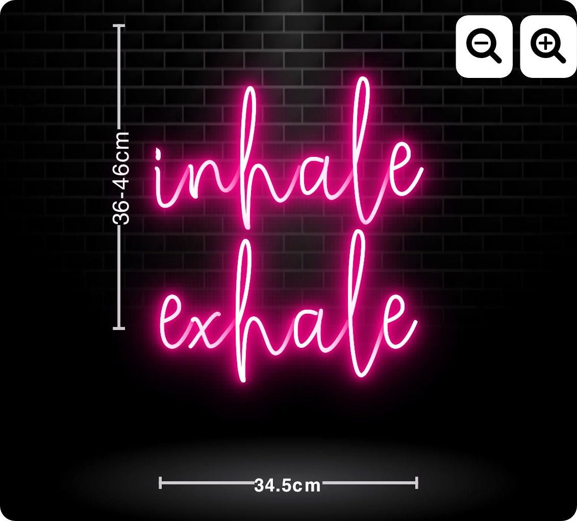 Neon inhale
exhale
