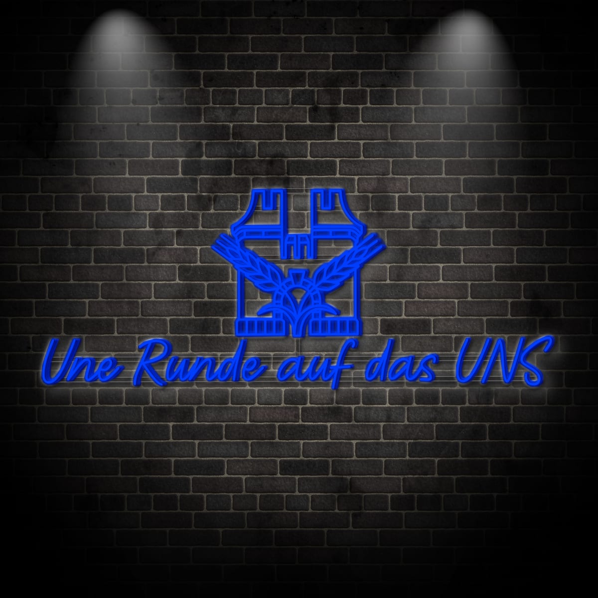 Neon "Une Runde auf das UNS"