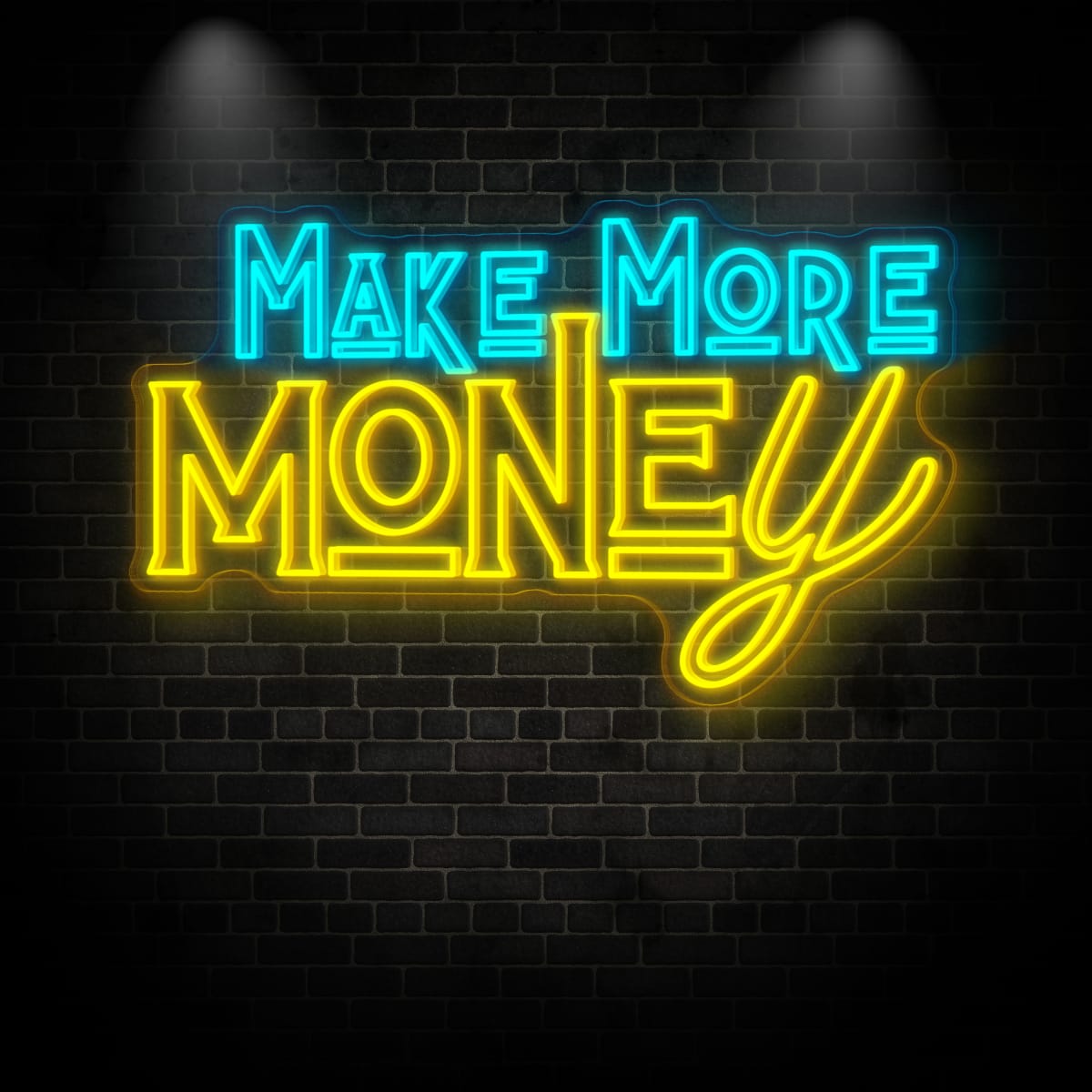 Neon "MAKE MORE MONEY"