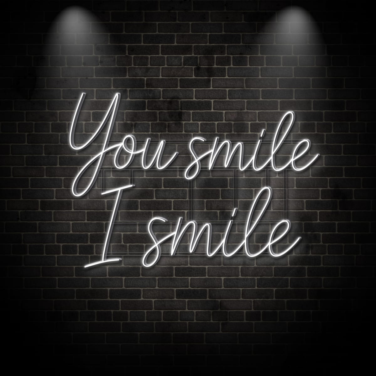 Neon "You smile I smile"