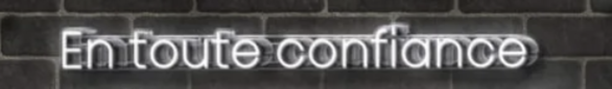 Neon "En toute confiance 1"