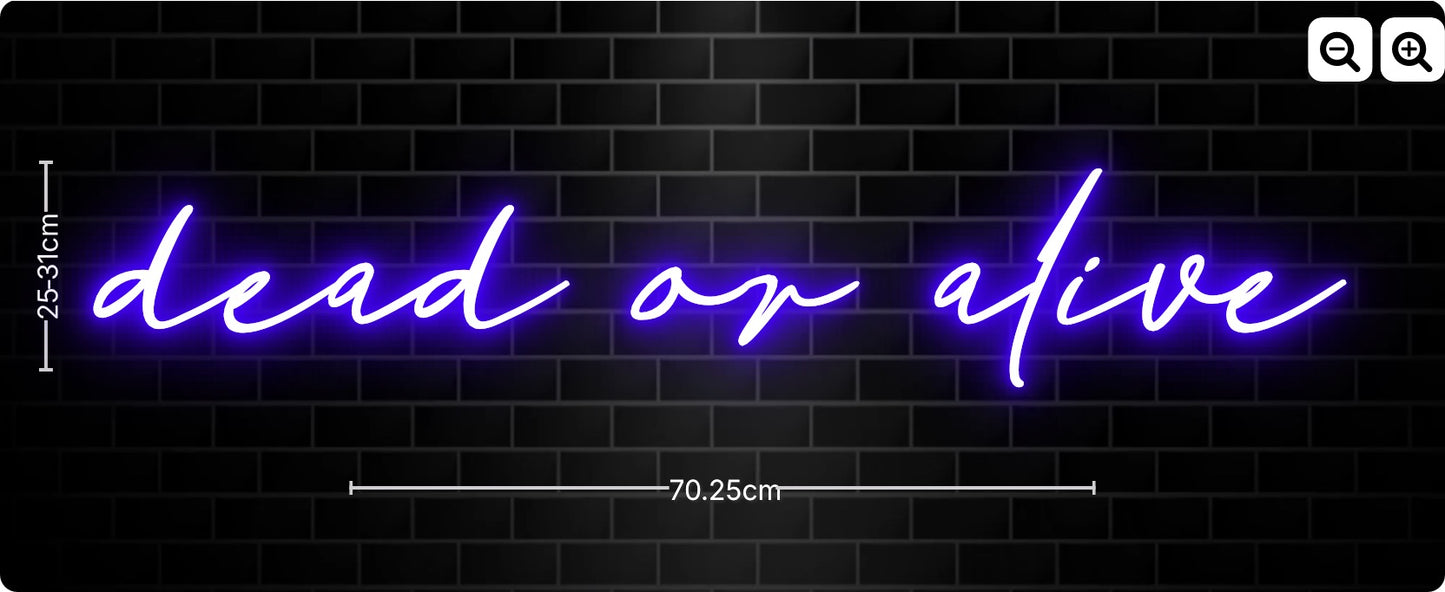 Neon dead or alive