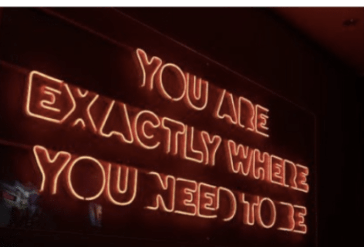 Neon "YOU ARE EXACTLY WHERE YOU NEED TO BE 8"