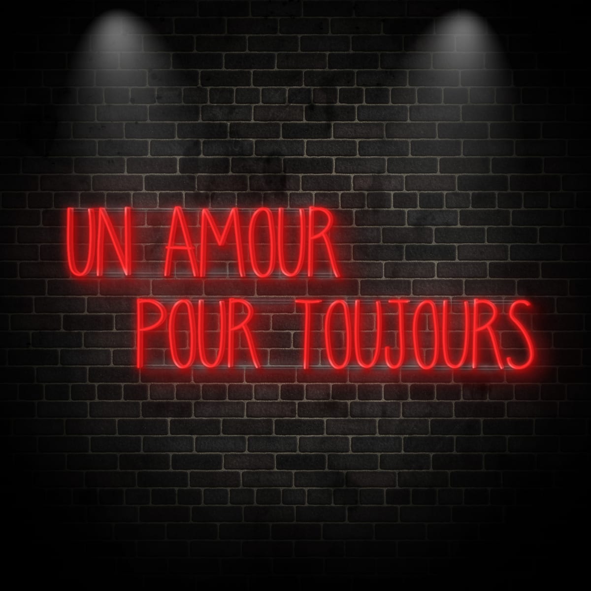 Neon "UN AMOUR POUR TOUJOURS 2"