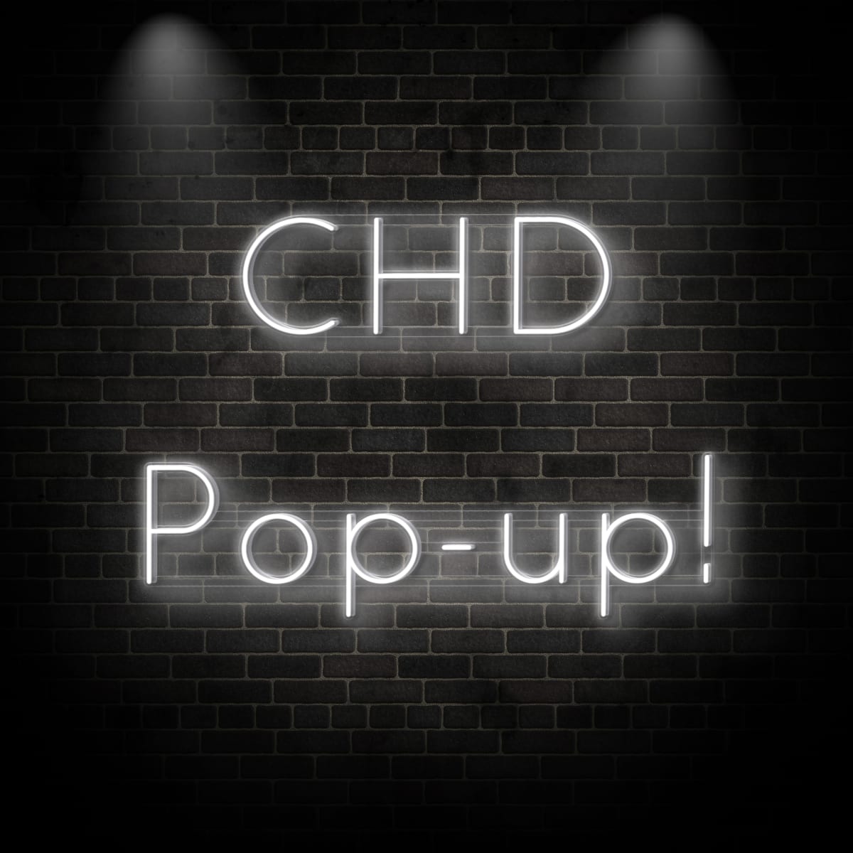 Neon "CHD Pop-up!"
