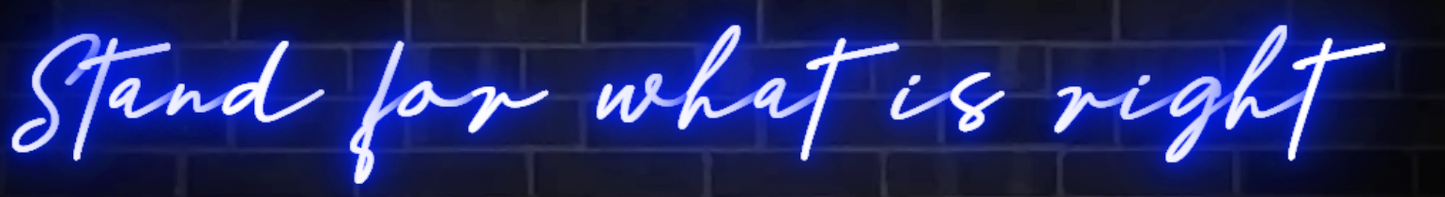 Neon Stehen Sie für das Richtige