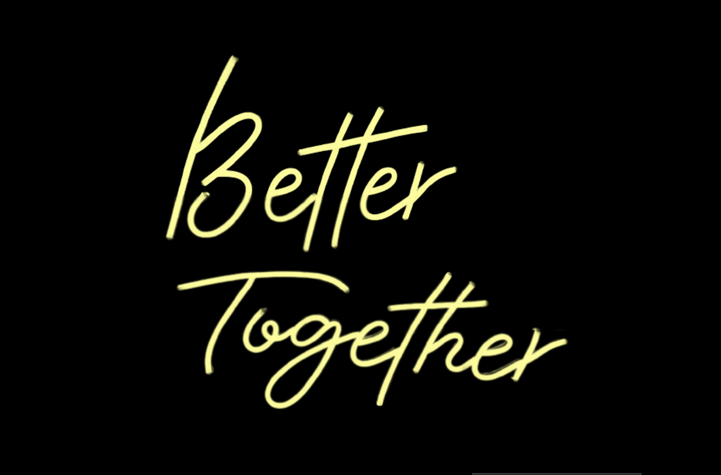 Le néon Better Together