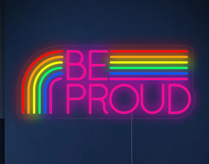 Be Proud - 'Pride' neon lights