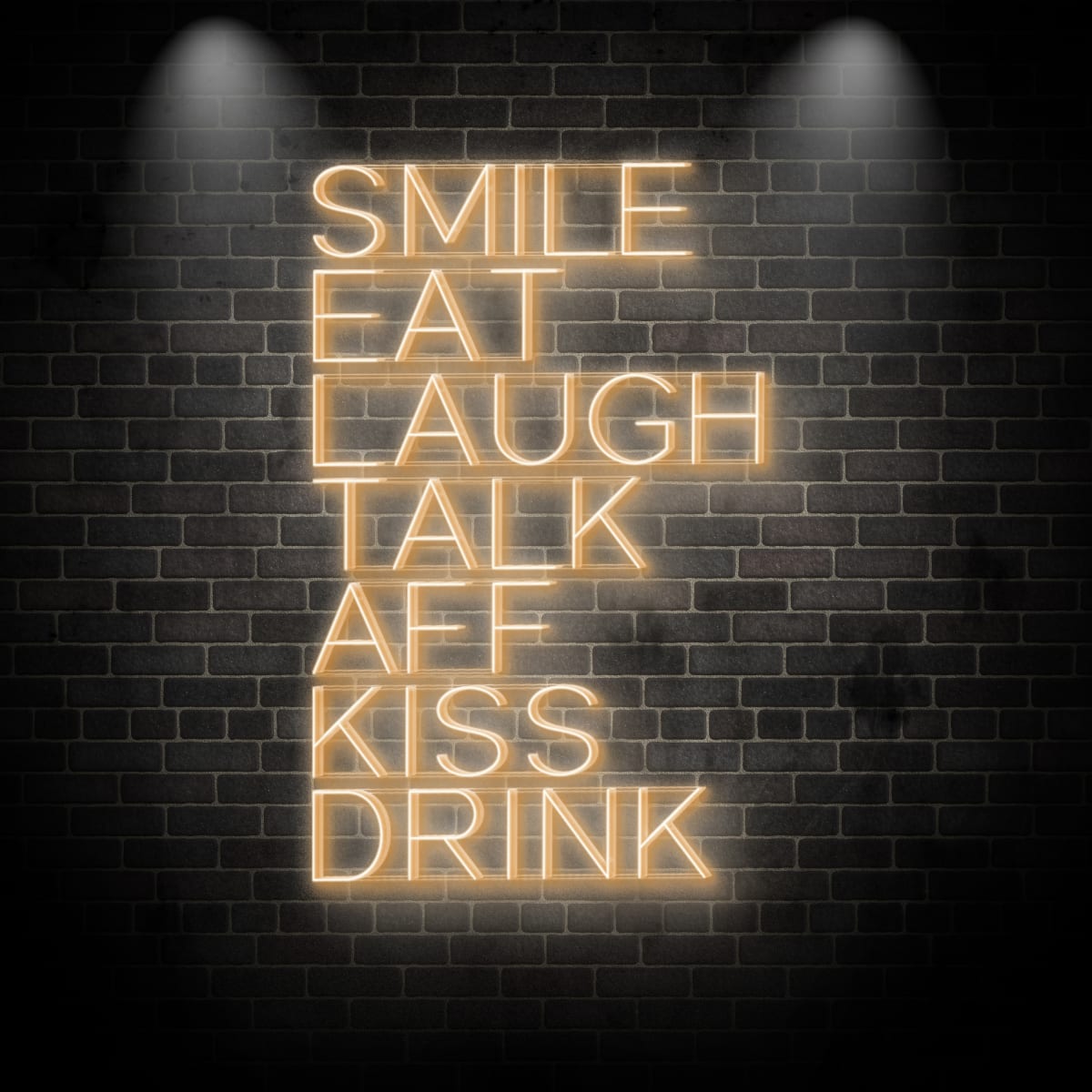 Neon "SMILE EAT LAUGH TALK AFF KISS DRINK 4"