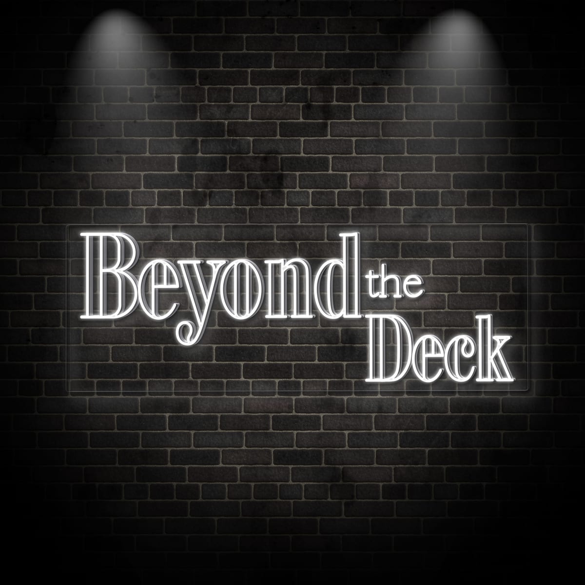 Neon "Beyond the Deck"