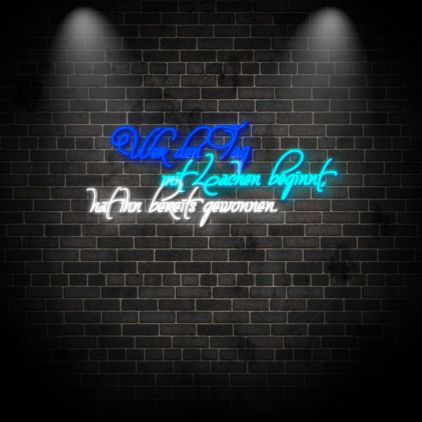Neon "Wer den Tag.."