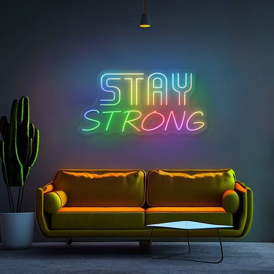 "STAY STRONG" multicolore en LED magique sans néon